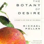 The Botany of Desire by Michael Pollan